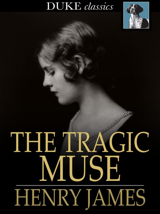 Title details for The Tragic Muse by Henry James - Available